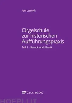 Orgelschule zur historischen Aufführungspraxis (mit Notenheft)