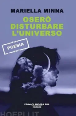Oserò disturbare l'universo