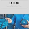 OTDR: Manuale Pratico di Base