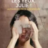 Ouvre les yeux, Julie !