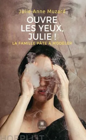 Ouvre les yeux, Julie !