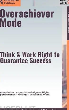 Overachiever Mode – Think & Work Right to Guarantee Success