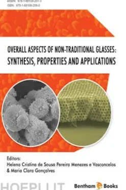 Overall Aspects of Non-Traditional Glasses: Synthesis, Properties and Applications
