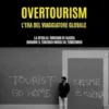 Overtourism: l'era del viaggiatore globale