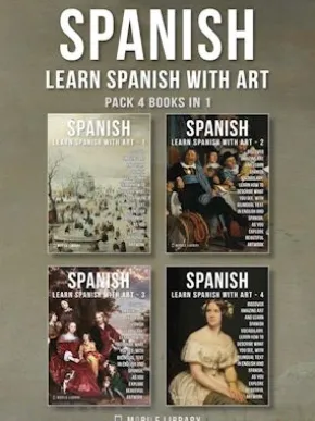 Pack 4 Books in 1 - Spanish - Learn Spanish with Art