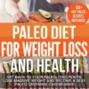 Paleo Diet For Weight Loss and Health