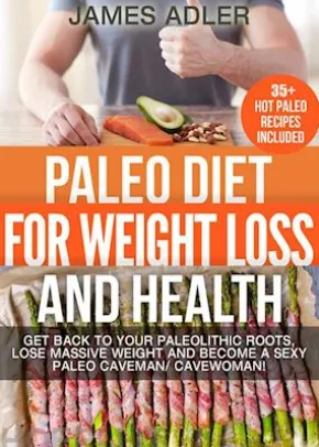Paleo Diet For Weight Loss and Health
