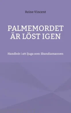 Palmemordet är löst igen