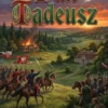 Pan Tadeusz / Czyli Ostatni Zajazd na Litwie. Historja Szlachecka z r. 1811 i 1812 we Dwunastu Ksiegach Wierszem