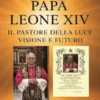 Papa XIV Il Pastore della Luce - Visione e Futuro