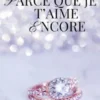 Parce que je t'aime encore