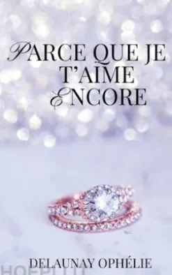 Parce que je t'aime encore