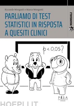 Parliamo di test statistici in risposta a quesiti clinici
