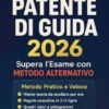 Patente di Guida 2026 Pratica e Facile