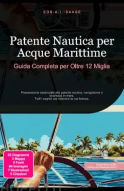 Patente Nautica per Acque Marittime: Guida Completa per Oltre 12 Miglia