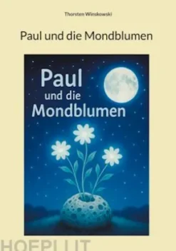 Paul und die Mondblumen