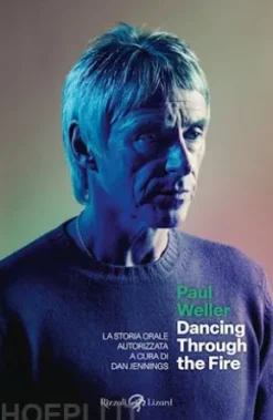 Paul Weller. Dancing Through the Fire
