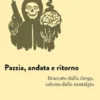 Pazzia, andata e ritorno