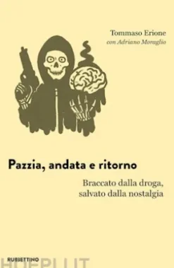 Pazzia, andata e ritorno