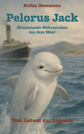 Pelorus Jack - Neuseelands Wahrzeichen aus dem Meer