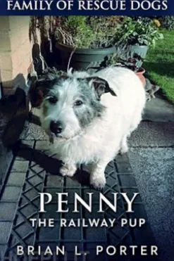 Penny The Railway Pup