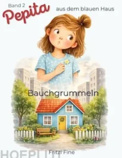 Pepita aus dem blauen Haus - Bauchgrummeln