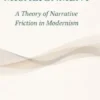 Perceptual Misalignment: A Theory of Narrative Friction in Modernism