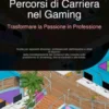 Percorsi di Carriera nel Gaming: Trasformare la Passione in Professione