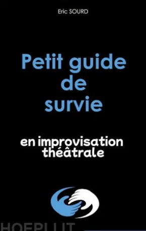 Petit guide de survie en improvisation théâtrale