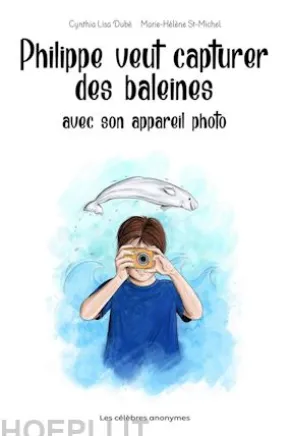 Philippe veut capturer des baleines avec son appareil photo