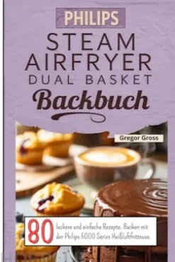 Philips Steam Airfryer Dual Basket Backbuch