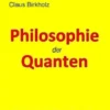 Philosophie der Quanten