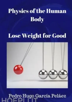 Physics Of The Human Body Lose Weight For Good.