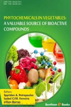 Phytochemicals in Vegetables: A Valuable Source of Bioactive Compounds