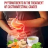 Phytonutrients in the Treatment of Gastrointestinal Cancer