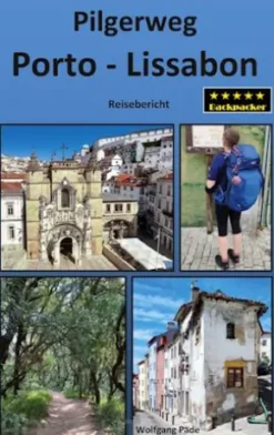 Pilgerweg Porto - Lissabon
