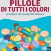 Pillole di tutti i colori