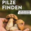 Pilze finden