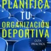 Planifica tu organización deportiva