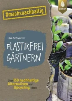 Plastikfrei gärtnern