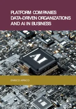 Platform Companies, Data-Driven Organizations and AI in business