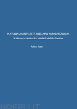 Platonin akatemiasta Snellman-korkeakouluun
