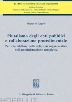 Pluralismo degli enti pubblici e collaborazione procedimentale - e-Book