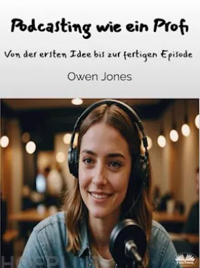 Podcasting Wie Ein Profi