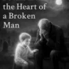 Poems from the Heart of A Broken Man