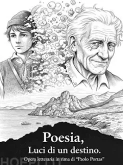 Poesia, Luci di un destino.