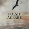 Poesie acerbe