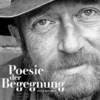 Poesie der Begegnung