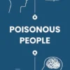 Poisonous People