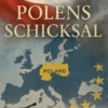 Polens Schicksal im Spiegel Europas Hundert Jahre Geschichte, Kultur und Machtverschiebungen eines unterschätzten Nachbarn